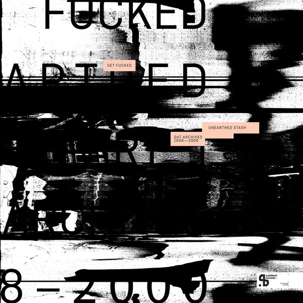 Fucked — Unearthed Stash (DAT Archives 19... — Copertina