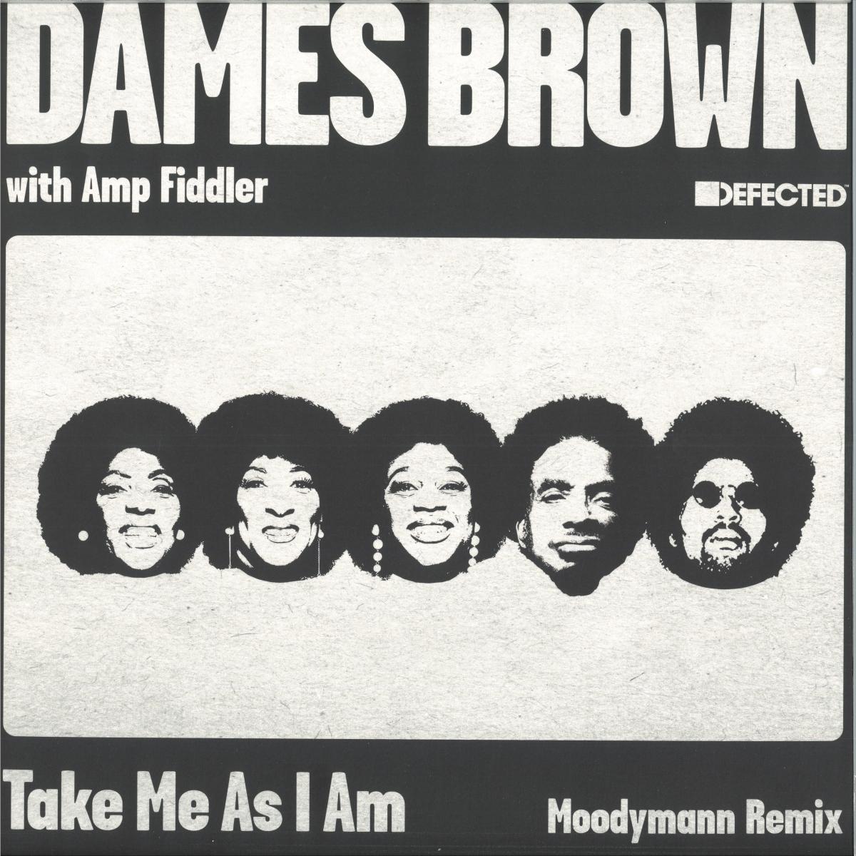 Dames Brown & Amp Fiddler — Take Me As I Am (Incl. Moodymann Remix) — Copertina